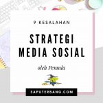 9 kesalahan strategi media sosial