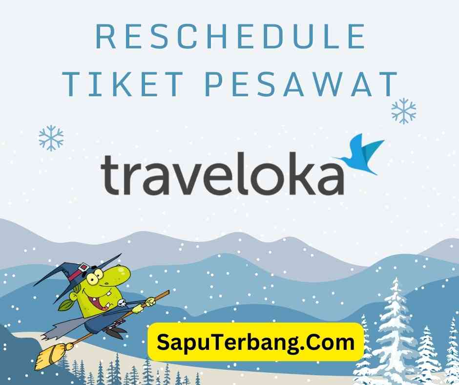 reschedule tiket traveloka
